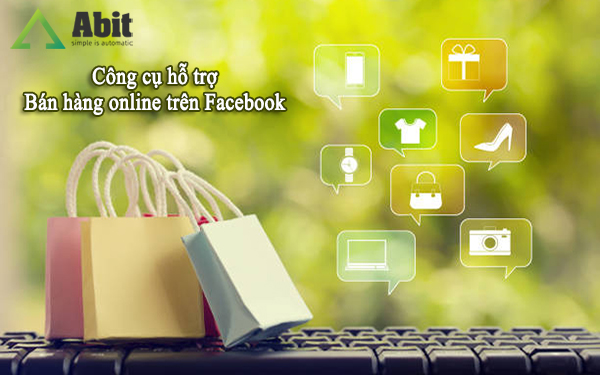 Công cụ hỗ trợ bán hàng online trên Facebook
